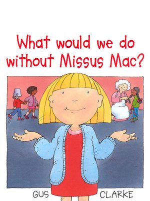 cover image of What Would We Do without Missus Mac?
